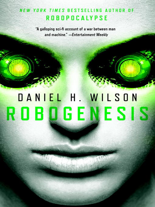 Daniel H. Wilson创作的Robogenesis作品的详细信息 - 可供借阅